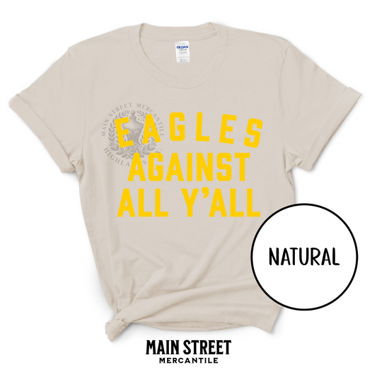 HJS Eagles Against All Yall - Yellow Font
