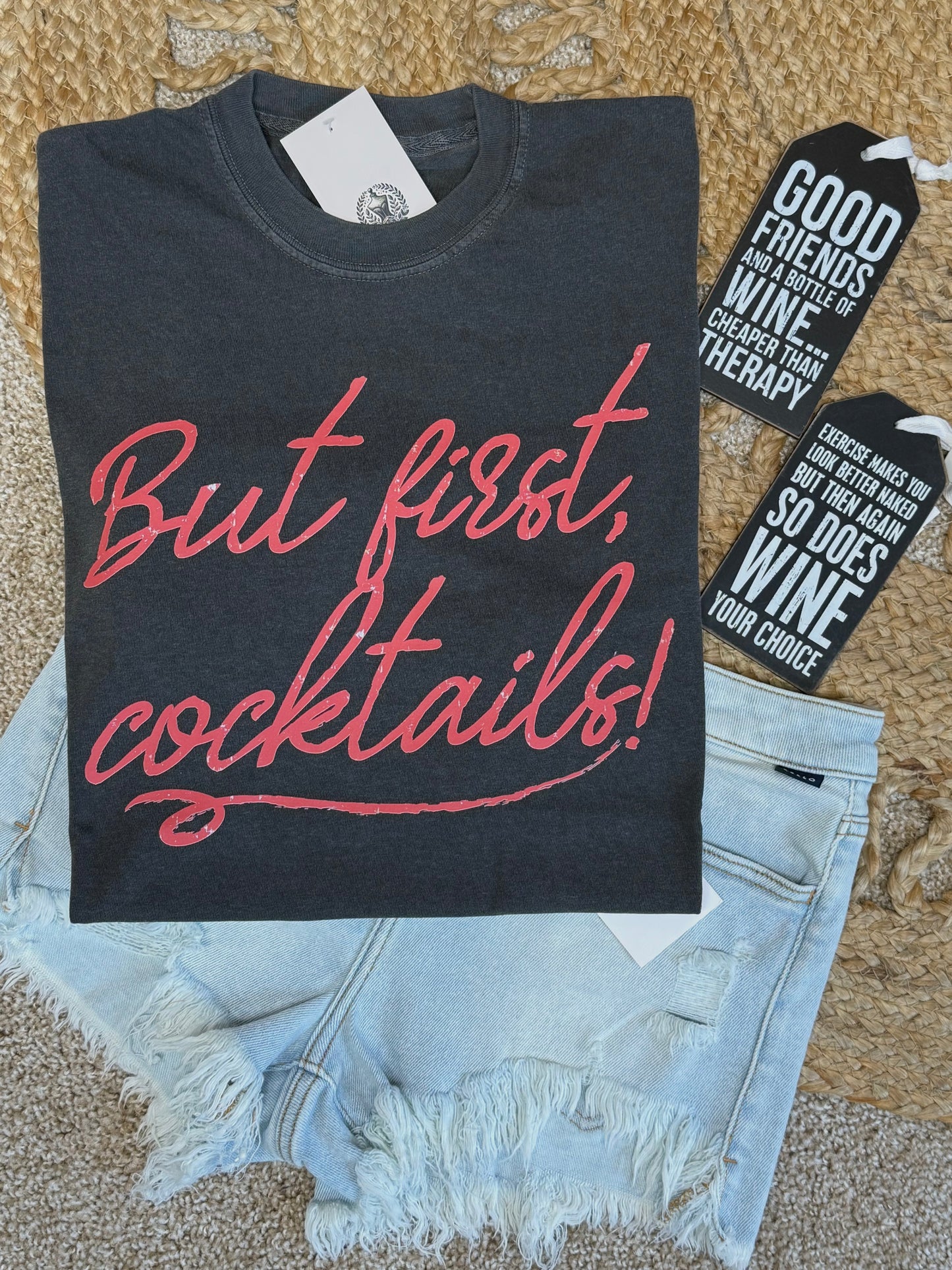 But First, Cocktails - Comfort Colors