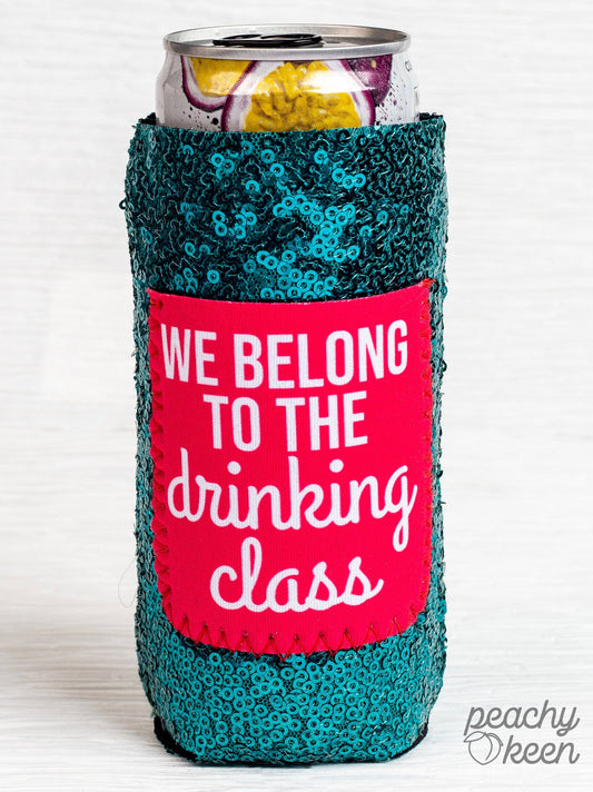 We Belong to the Drinking Class Sequin Slim Can Cooler