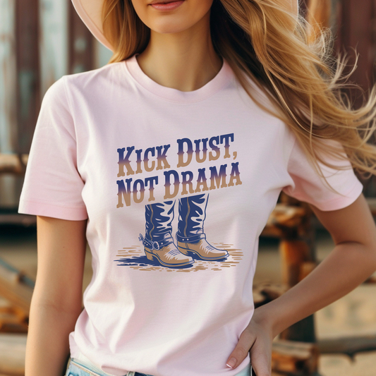 Kick Dust, Not Drama