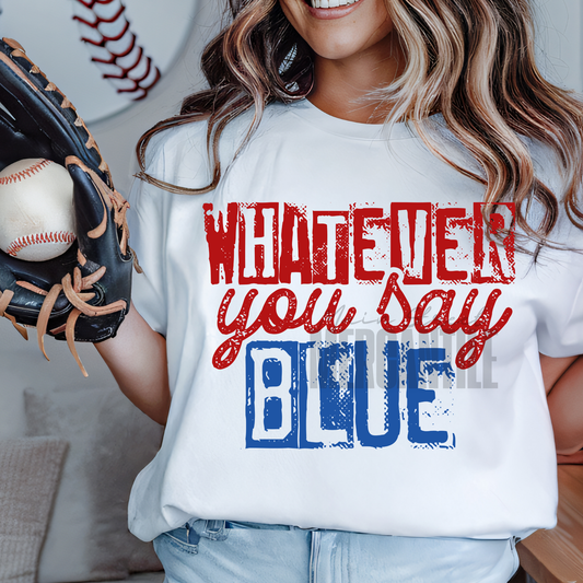 Whatever You Say Blue