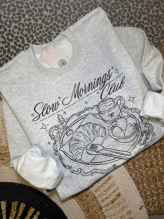 Slow Mornings Club Sweatshirt