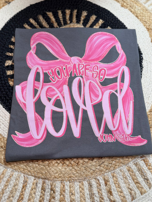 You Are So Loved - Charcoal