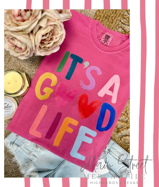 It’s A Good Life - Comfort Color Watermelon