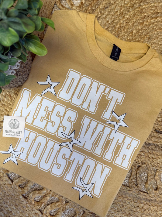 Don't Mess with Houston - White Font